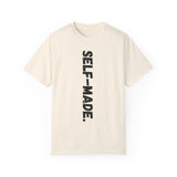 A person working hard to better his/herself - Self-Made. Unisex Garment-Dyed T-shirt