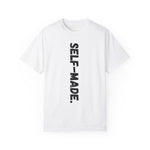 A person working hard to better his/herself - Self-Made. Unisex Garment-Dyed T-shirt