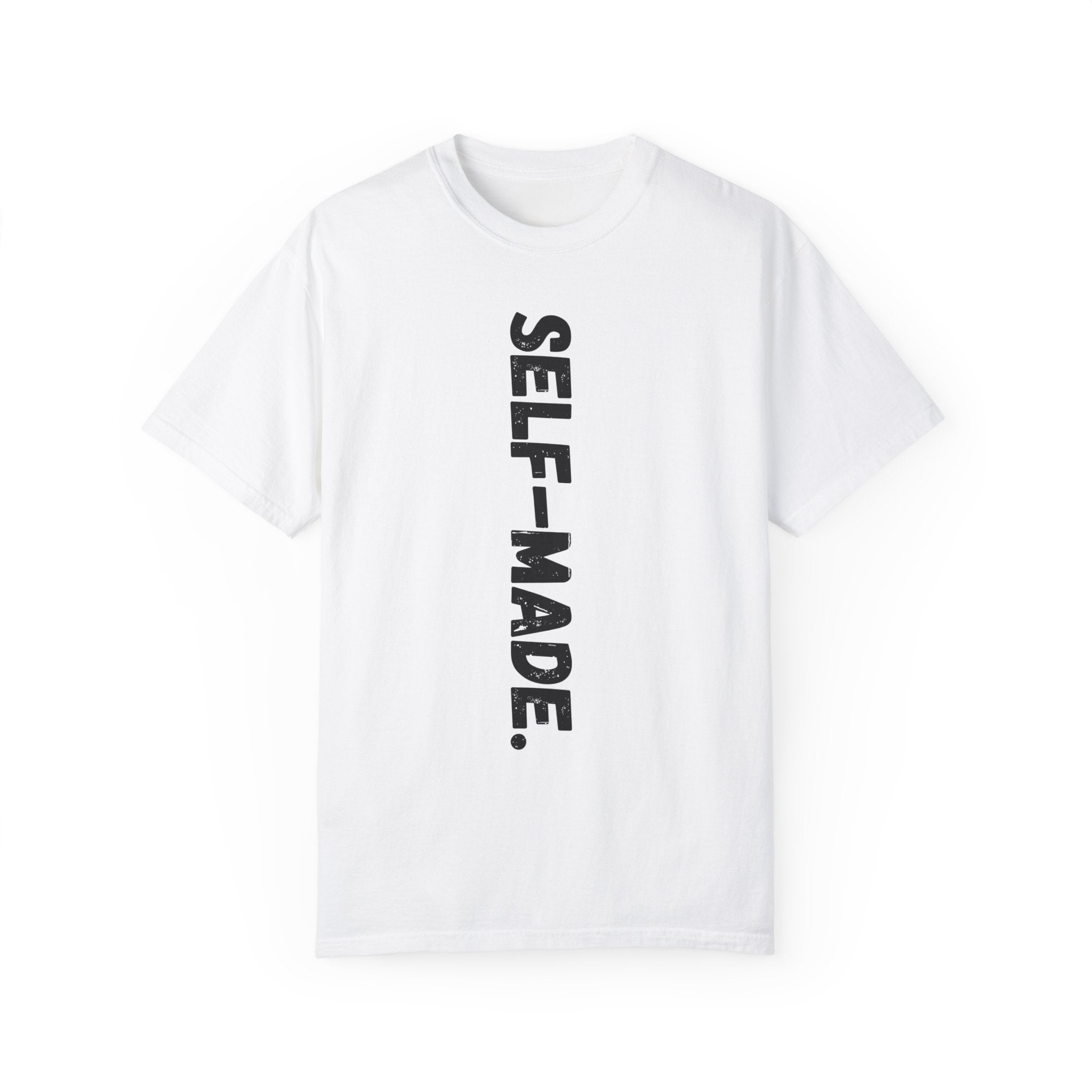 A person working hard to better his/herself - Self-Made. Unisex Garment-Dyed T-shirt