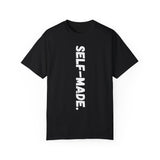 A person working hard to better his/herself - Self-Made. Unisex Garment-Dyed T-shirt