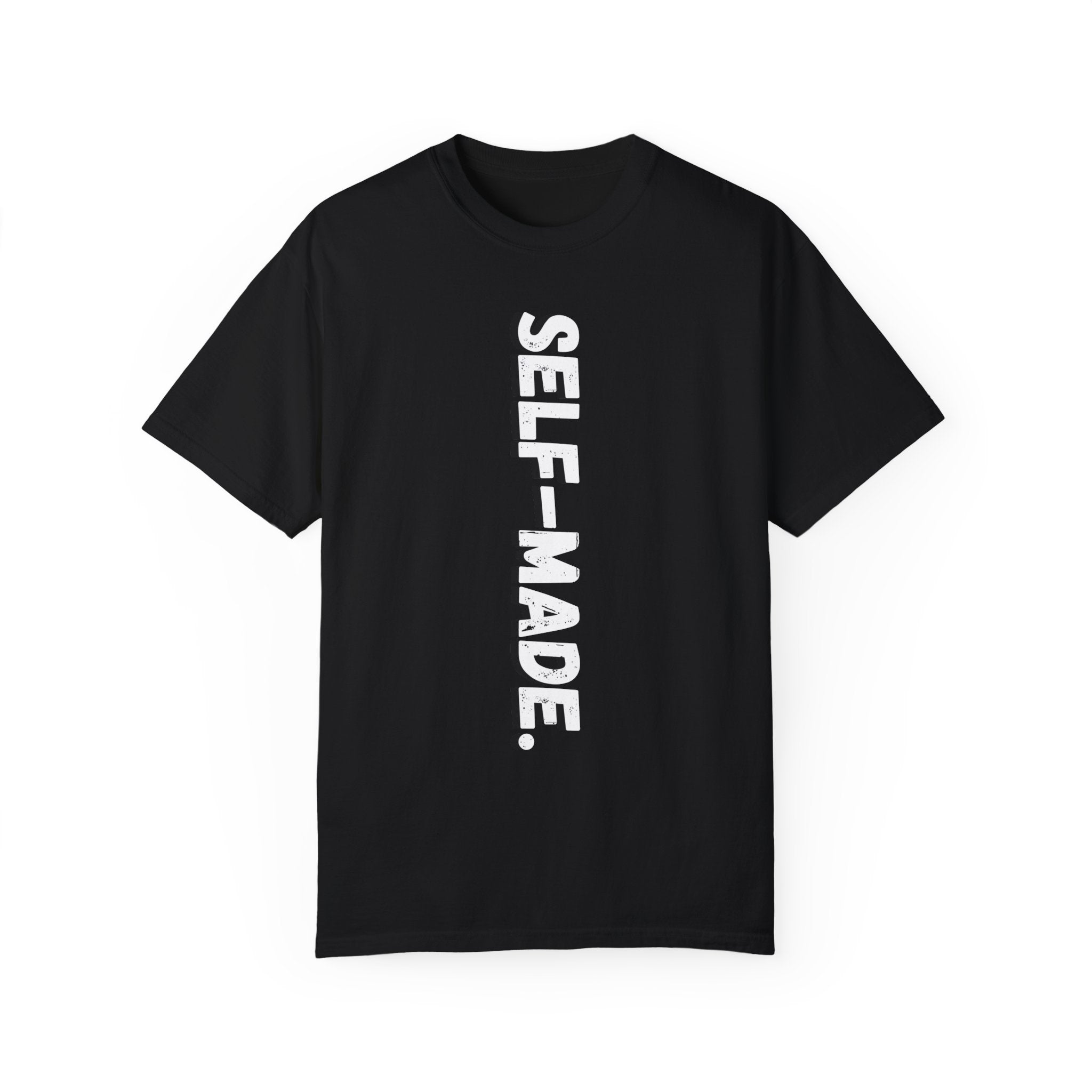 A person working hard to better his/herself - Self-Made. Unisex Garment-Dyed T-shirt