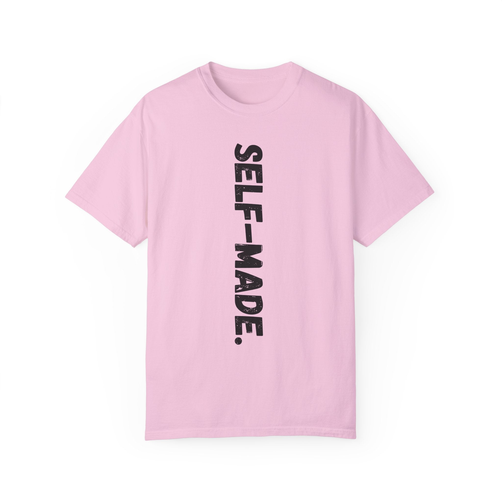 A person working hard to better his/herself - Self-Made. Unisex Garment-Dyed T-shirt