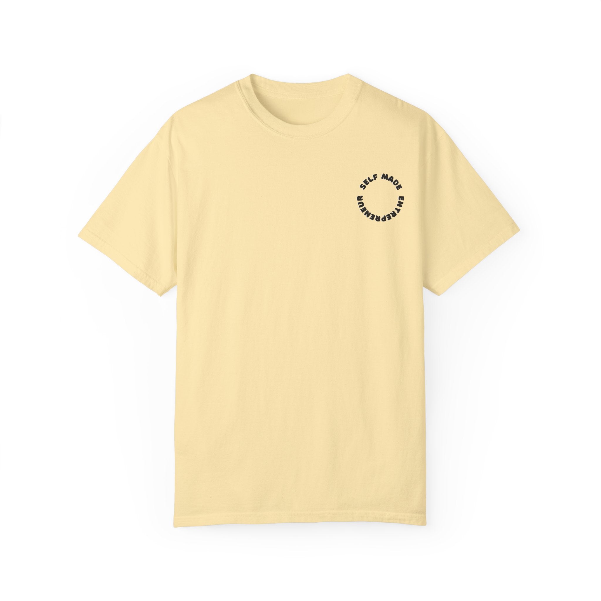 Self-Made Entrepreneur Unisex Garment-Dyed T-shirt